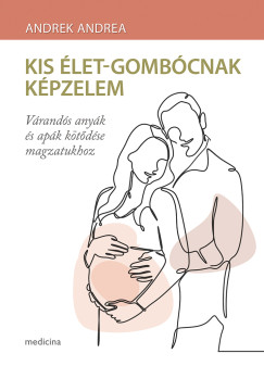 Andrek Andrea - Kis let-gombcnak kpzelem