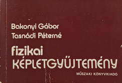 Bakonyi Gábor - Tasnádi Péterné - Fizikai képletgyűjtemény