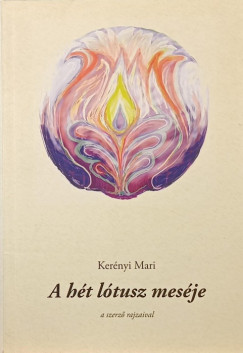 Kerényi Mari - A hét lótusz meséje