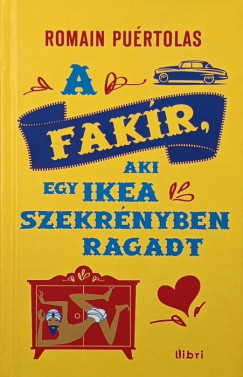 Romain Pu�rtolas - A fak�r, aki egy Ikea-szekr�nyben ragadt