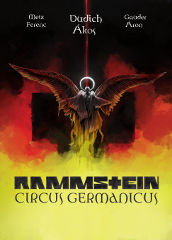 Dudich Ákos - Gaunder Áron - Metz Ferenc - Rammstein - Circus Germanicus
