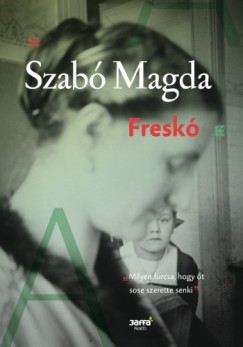 Szab Magda - Fresk