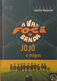 Joachim Masannek - Jojó, a mágus
