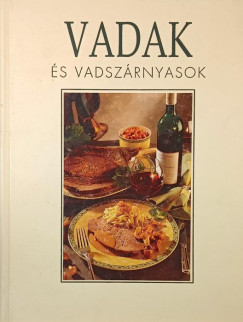 Arnim Basche - Renate Kissel - Vadak és vadszárnyasok