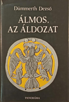 Dümmerth Dezső - Álmos, az áldozat