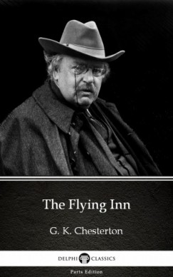 G. K. Chesterton - The Flying Inn by G. K. Chesterton (Illustrated)