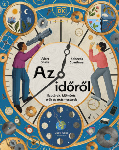 Alom Shaha - Rebecca Struthers - Az időről
