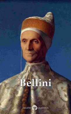 Peter Russell Giovanni Bellini - Delphi Complete Works of Giovanni Bellini (Illustrated)