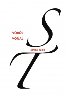 Sinisa Tucic - Vörös vonal