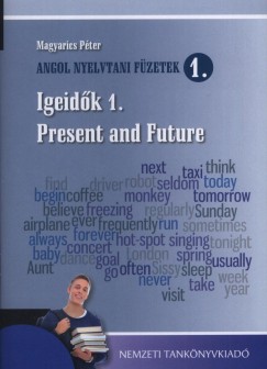 Magyarics Pter - Igeidk 1. - Present and Future