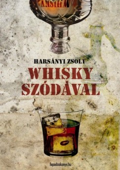 Harsnyi Zsolt - Whisky szdval