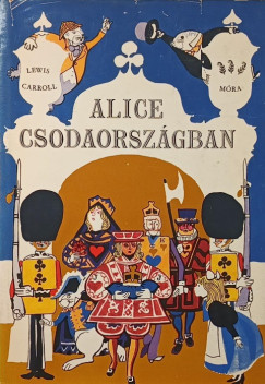 Lewis Carroll - Alice csodaorsz�gban