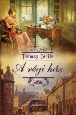 Tormay Ccile - A rgi hz