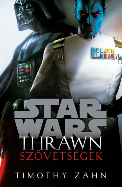 Timothy Zahn - Star Wars: Thrawn - Szvetsgek