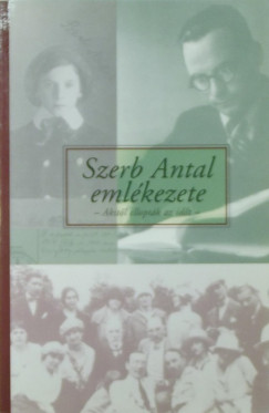 Wgner Tibor   (Szerk.) - Szerb Antal emlkezete