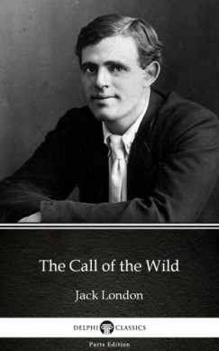 Jack London - The Call of the Wild by Jack London (Illustrated)