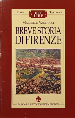 Marcello Vannucci - Breve storia di Firenze
