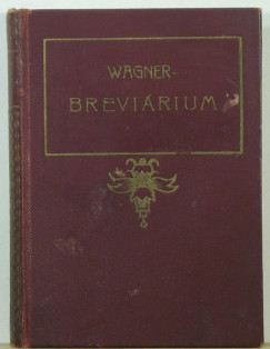 Richard Wagner - Molnr Antal   (Szerk.) - Wagner-brevirium I.