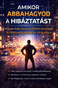 Ranjot Singh Chahal - Amikor Abbahagyod a Hibáztatást