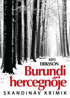 Kjell Eriksson - Burundi hercegnje