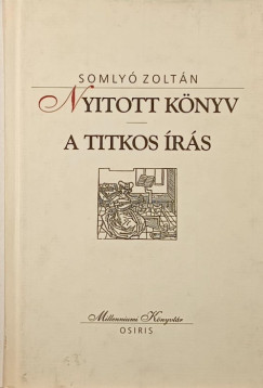 Somly Zoltn - Nyitott knyv - A titkos rs