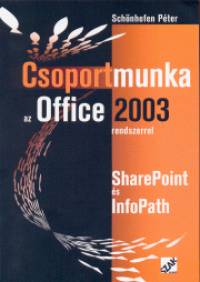 Schnhofen Pter - Csoportmunka az Office 2003 rendszerrel