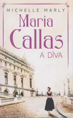 Michelle Marly - Maria Callas, a DVA