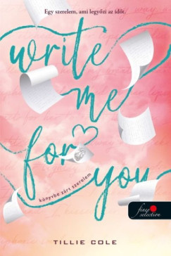 Cole Tillie - Write Me For You - Könyvbe zárt szerelem