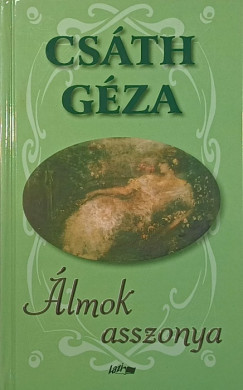 Csáth Géza - Álmok asszonya