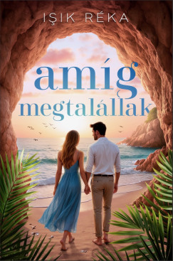 Isik Rka - Amg megtalllak