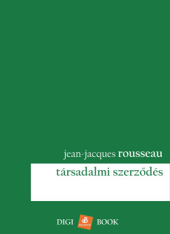 Jean-Jacques Rousseau - Trsadalmi szerzds