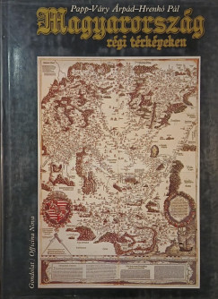 Hrenk� P�l - Papp-V�ry �rp�d - Magyarorsz�g r�gi t�rk�peken