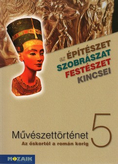 Lszl Jnos - Mvszettrtnet 5 - Az skortl a romn korig