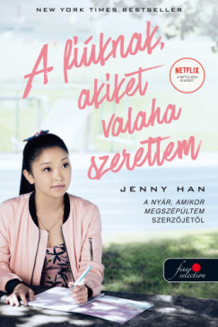 Jenny Han - A fiúknak, akiket valaha szerettem