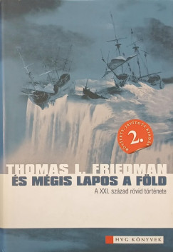 Thomas L. Friedman - �s m�gis lapos a F�ld