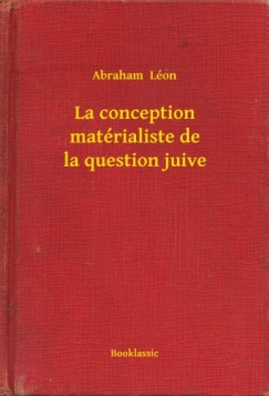 Abraham Léon - La conception matérialiste de la question juive