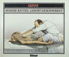 Claude Serre - Weisse Kittel - Leicht geschwrzt