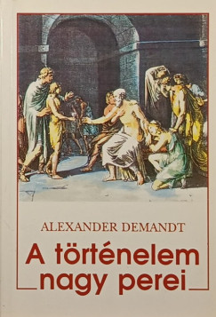Alexander Demandt - A történelem nagy perei