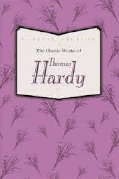 Thomas Hardy - The Classic Works of Thomas Hardy