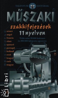 Andreas Burgwitz   (Szerk.) - Ilse Hell   (Szerk.) - Mszaki szakkifejezsek 11 nyelven