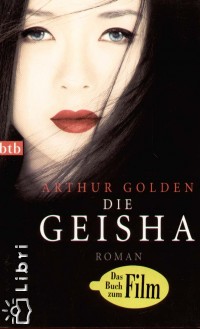 Arthur Golden - Die Geisha