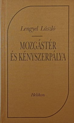 Lengyel Lszl - Mozgstr s knyszerplya