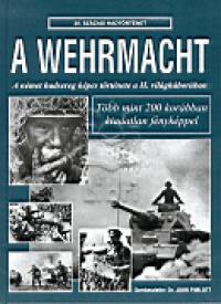 Dr. John Pimlott   (Szerk.) - A Wehrmacht