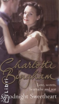 Charlotte Bingham - Goodnight Sweetheart