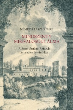 Nmeth Lszl Imre - Mindszenty megvalsult lma