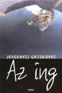 Jevgenyij Griskovec - Az ing