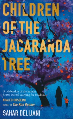 Sahar Delijani - Children of the Jacaranda Tree
