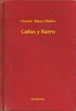 Vicente Blasco Ib�nez - Canas y Barro