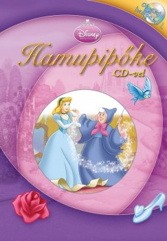 Pnya Judit   (Szerk.) - Hamupipke CD-vel - Disney hercegnk