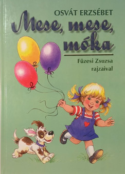 Osvt Erzsbet - Fzesi Zsuzsa   (Vl.) - Mese, mese, mka
